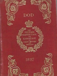 Dod: The Peerage, Baronetage and Knightage of Great Britain and Ireland (1897)