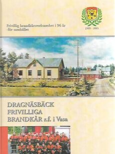 Dragsbäck frivilliga brandkår r.f. i Vasa, Verksamhet 1909-2005