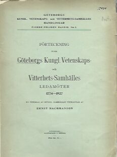 Förteckning över Göteborgs Kungl. Vetenskaps-Vitterhets-Samhälles Ledamöter 1774-1927