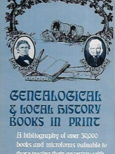 Genealogical & Local History Books in Print - Volume 1