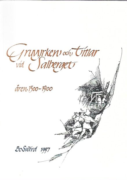 Gruv yrken och titlar vid salberget åren 1500-1900