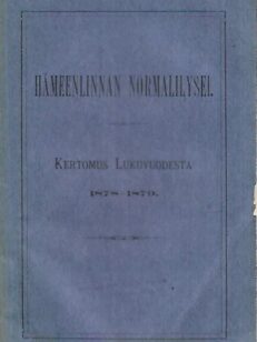 Hämeenlinnan Normaalilyseo: Kertomus lukuvuodesta 1878-1879