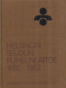 Helsingin Seudun Puhelinlaitos 1882-1982