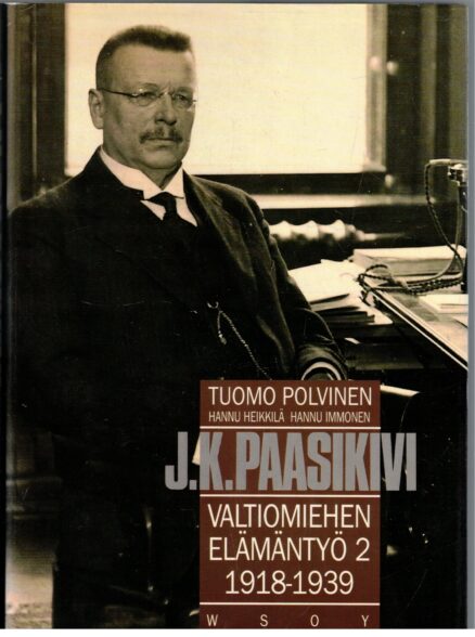 J.K.Paasikivi valtiomiehen elämäntyö 2 1918-1939