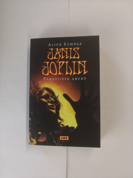 Janis Joplin - Paratiisin arvet