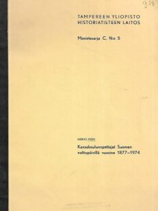 Kansakoulunopettajat Suomen valtiopäivillä vuosina 1877-1974