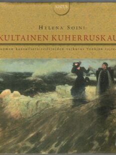 Kultainen kuherruskausi - Suomen kansallistaiteilijoiden vaikutus Venäjän taiteeseen