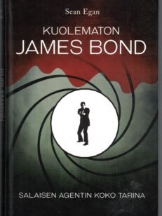 Kuolematon James Bond - Salaisen agentin koko tarina