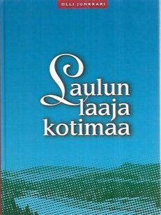 Laulun laaja kotimaa: Kuoru- ja musiikkitoimintaa luovutetussa Karjalassa