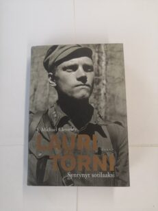 Lauri Törni – syntynyt sotilaaksi