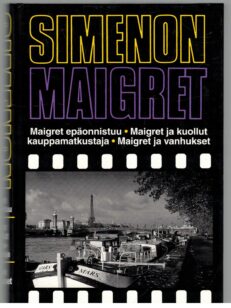 Maigret - Maigret epäonnistuu Maigret ja kuollut kauppamatkustaja Maigret ja vanhukset