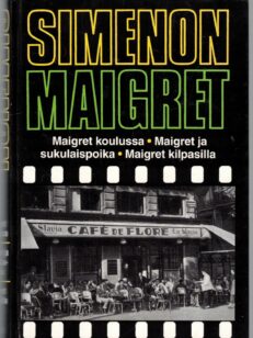 Maigret - Maigret koulussa, Maigret ja sukulaispoika, Maigret kilpasilla