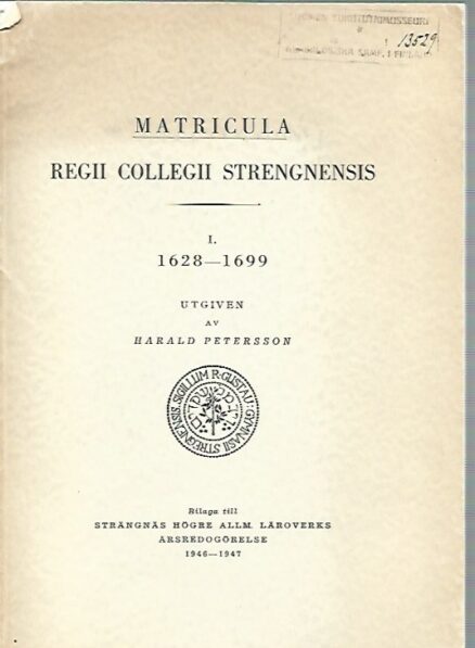 Matricula Regii Collegii Strengnensis I. 1626-1699