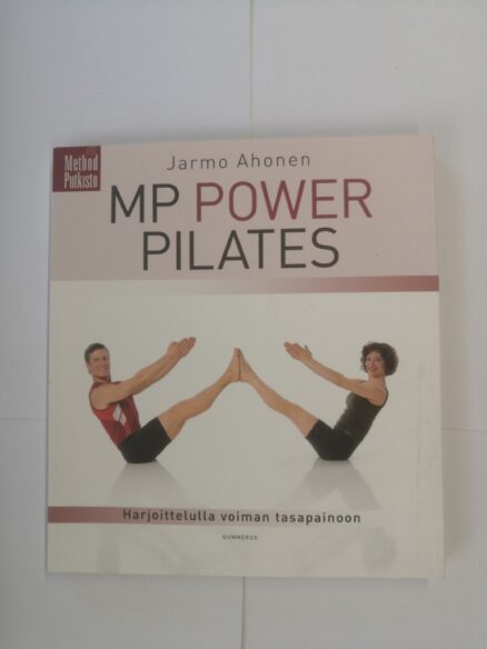Method Putkisto – MP Power Pilates - Harjoittelulla voiman tasapainoon