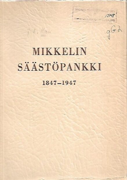 Mikkelin Säästöpankki 1847-1947