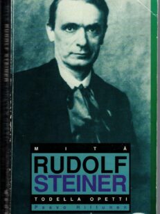 Mitä Rudolf Steiner todella opetti