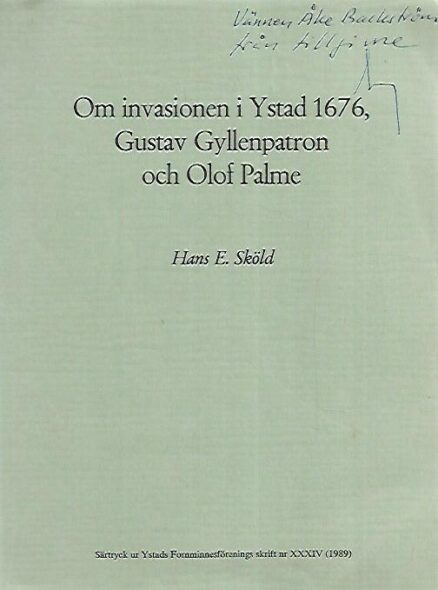 Om invasionen i Ystad 1676, Gustav Gyllenpatron och Olof Palme