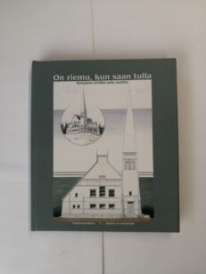On riemu, kun saan tulla - Oulujoen kirkko sata vuotta