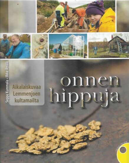 Onnen hippuja - Aikalaiskuvaa Lemmenjoen kultamailta