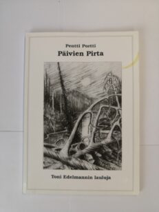 Päivien pirta: Toni Edelmannin lauluja Pentti Portin runoihin