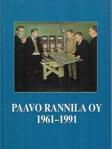 Paavo Rannila Oy 1961-1991 - Pienyrityksestä markkinajohtajaksi