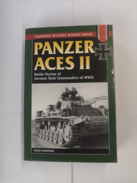 Panzer Aces II: Battles Stories of German Tank Commanders of WWII