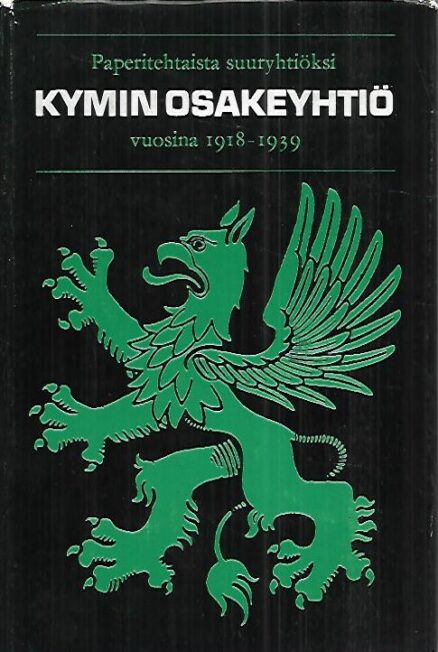 Paperitehtaista suuryhtiöksi : Kymin Osakeyhtiö vuosina 1918-1939