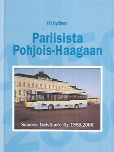 Pariisista Pohjois-Haagaan : Suomen Turistiauto Oy 1950-2000