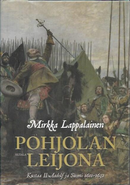 Pohjolan leijona - Kustaa II Aadolf ja Suomi 1611-1632