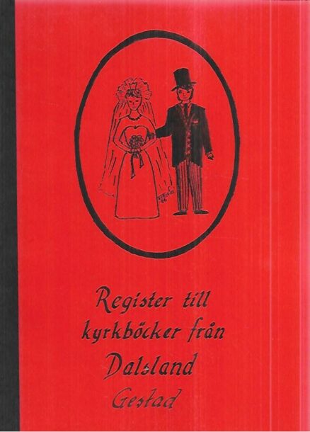 Register ill kyrkböcker från Dalsland Gunnarsnäs