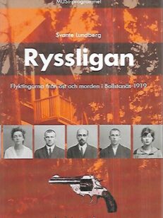 Ryssligan - Flyktingarna från öst och modern i Bollstanäs 1919