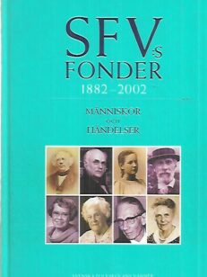 SFV:s fonder 1882-2002 - Människor och händelser