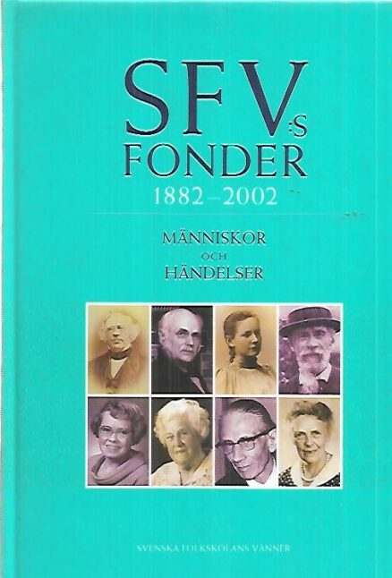 SFV:s fonder 1882-2002 - Människor och händelser