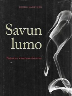 Savun lumo - Tupakan kulttuurihistoria