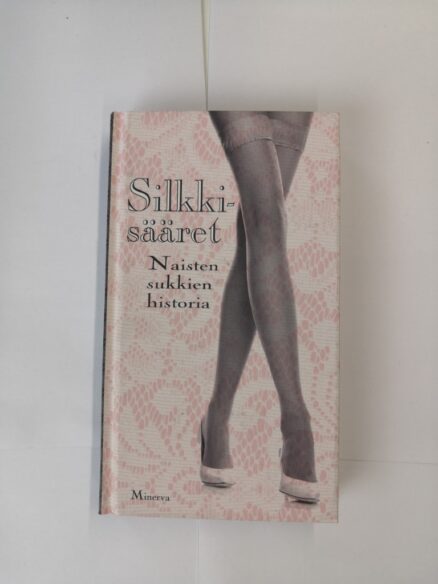 Silkkisääret – Naisten sukkien historia