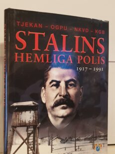 Stalins hemliga polis 1917-1991
