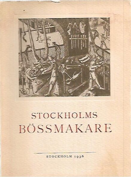 Stockholms Bössmakare: Gösta Malmborgs efterlämnade anteckningar