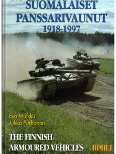 Suomalaiset panssarivaunut 1918-1997 - The Finnish Armoured Vehicles