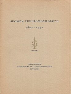 Suomen Puuhiomoyhdistys 1892-1942 - Lisävalaistusta Suomen hioke- ja kartonkiteollisuuden historiaan