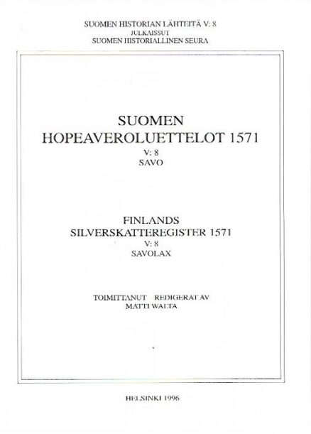 Suomen hopeaveroluettelot 1571 : Savo