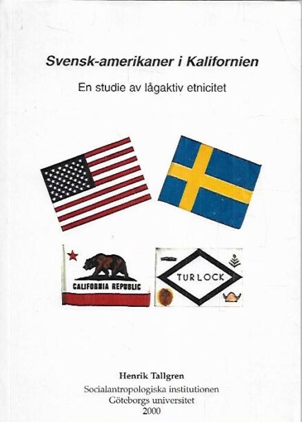 Svensk-amerikaner i Kalifornien - En studie av lågaktiv etnicitet