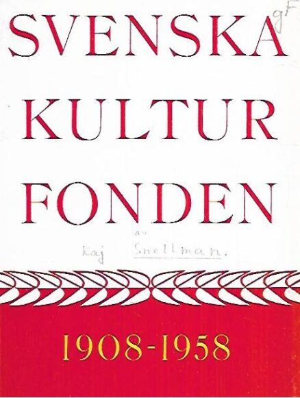Svenska Kulturfonden 1908-1958 - femtioårshistorik