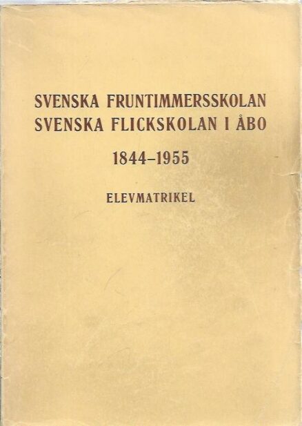 Svenska fruntimmersskolan svenska flickskolan i Åbo 1844-1955