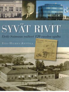 Syvät rivit - Etelä-Saimaan vaiheet 120 vuoden ajalta