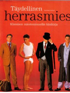 Täydellinen herrasmies - Klassisen miestenmuodin käsikirja