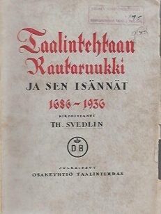 Taalintehtaan Rautaruukki ja sen isännät 1686-1936
