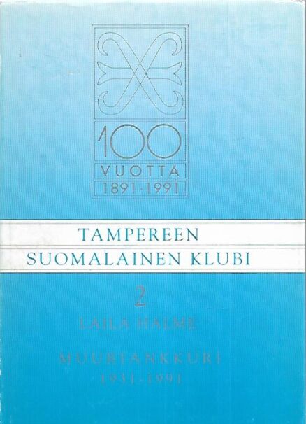 Tampereen Suomalainen Klubi 2 - Muuriankkuri 1931-1991