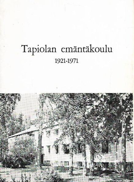 Tapiolan emäntäkoulu 1921-1971