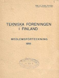Tekniska föreningen i Finland: medlemsförteckning 1955