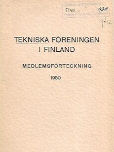 Tekniska föreningen i Finland: medlemsförteckning 1950